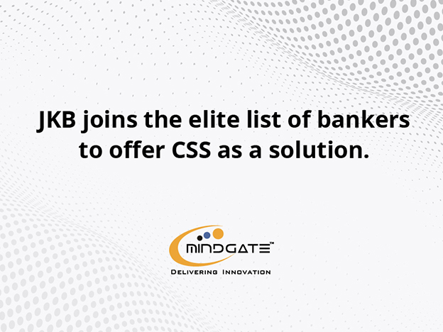 JKB joins the elite list of bankers to offer CSS as a solution.