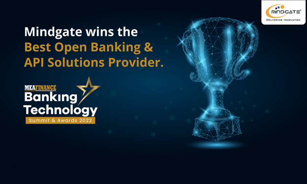 Mindgate awarded the ‘Best Open Banking & API Solution Provider’ at the 2022 MEA Finance Banking Technology Summit & Awards.