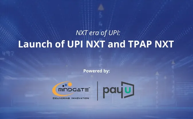 PayU and Mindgate roll out UPI NXT Stack to boost real-time payments